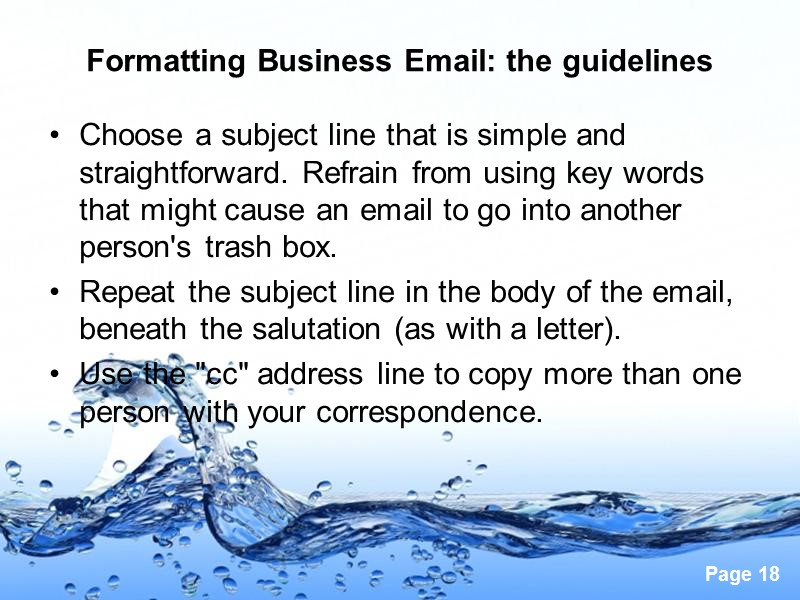 Formatting Business Email: the guidelines   Choose a subject line that is simple